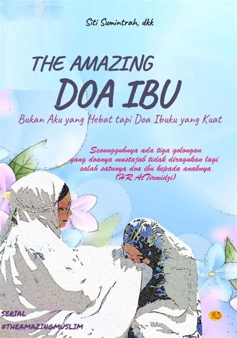 The Amazing Doa Ibu Bukan Aku Yang Hebat Tapi Doa Ibuku Yang Kuat