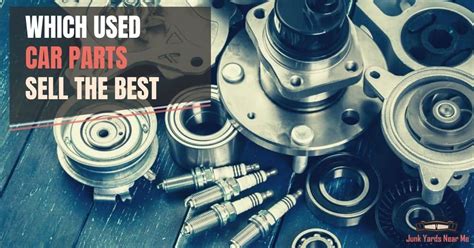 Which Used Car Parts Sell The Best Make Money Fast