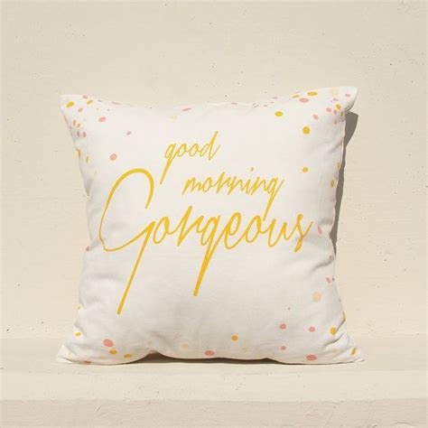 Good Morning Gorgeous Pillow Covers