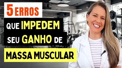 5 ERROS Que IMPEDEM Seu GANHO DE MASSA MUSCULAR Srpacifico