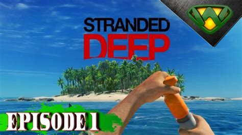 Stranded Deep Episode Youtube