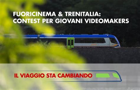 Il Viaggio Sta Cambiando Il 17 Settembre Trenitalia E Fuoricinema