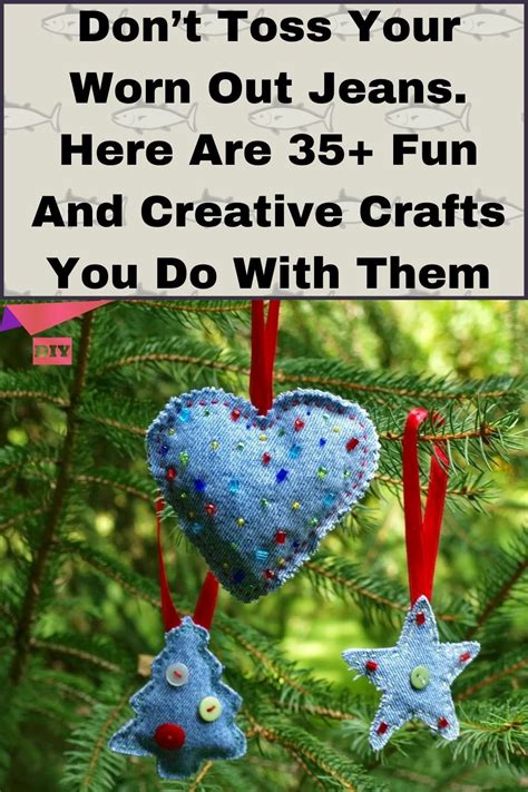 Don T Toss Your Worn Out Jeans Here Are Fun And Creative Crafts