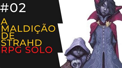 Rpg Solo A Maldi O De Strahd Parte A Casa Da M Rte Solorpg