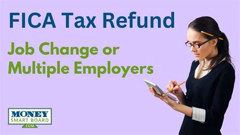 FICA Tax Refunds For W2 Employees That Change Jobs Or Have Multiple