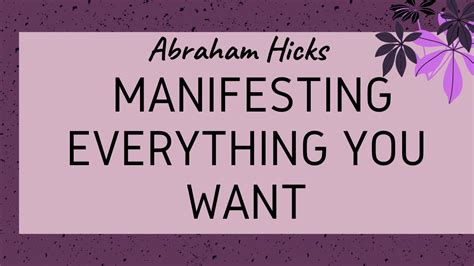 Abraham Hicks Manifesting Everything You Want Youtube