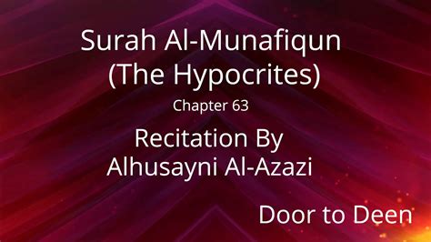 Surah Al Munafiqun The Hypocrites Alhusayni Al Azazi Quran Recitation