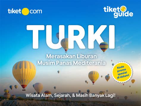 Panduan Lengkap Liburan Musim Panas Di Turki Nikmati Sensasi