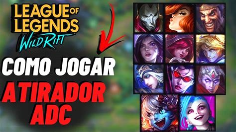 COMO JOGAR DE ADC ATIRADOR NO WILD RIFT DICAS BASICAS PARA INICIANTES