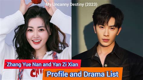 Zhang Yue Nan And Yan Zi Xian Profile And Drama List YouTube