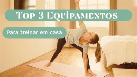 Como Treinar Em Casa L Top 03 Equipamentos Para Treinar Em Casa