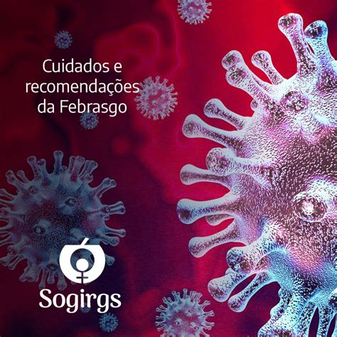 Cuidados E Recomenda Es Da Febrasgo Sogirgs