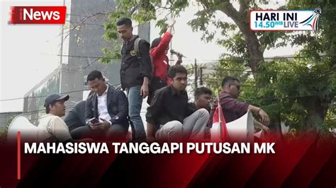 Mahasiswa Gelar Aksi Demonstrasi Tolak Putusan MK YouTube