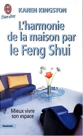 L Harmonie De La Maison Par Le Feng Shui Mieux Vivre Son Espace