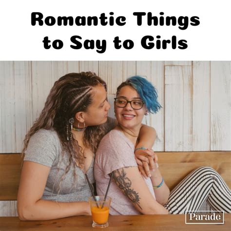 100 Most Romantic Things To Say To Your Girlfriend Boyfriend Parade