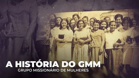 A Hist Ria Do Grupo Mission Rio De Mulheres Quadrangular Youtube