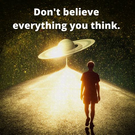 Don T Believe Everything You Think Mindset Made Better