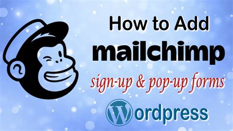 How To Add A MailChimp Sign Up And Pop Up Form Into WordPress YouTube