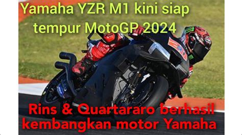 Yamaha Kini Siap Tempur YZR M1 Berkembang Pesat MotoGP News YouTube