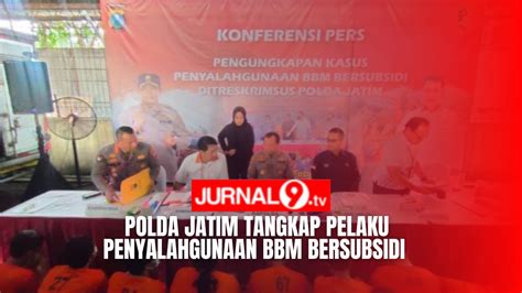 Polda Jatim Tangkap Pelaku Penyalahgunaan Bbm Bersubsidi Youtube