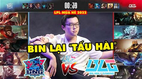 LPL 2022 Highlight LNG vs BLG Full Bin lộ nguyên hình tấu hài