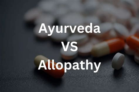 Ayurveda Vs Allopathy Which Is The Best Fit For You Aforehand