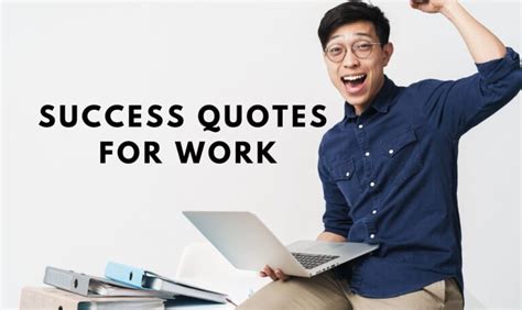 100 Success Quotes For Work To Motivate Your Professional Growth