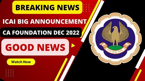 Breaking News Icai Biggest Announcement Good News Ca Foundation