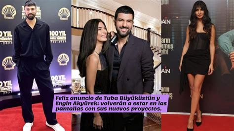 Feliz Anuncio De Tuba Y Engin Aky Rek Volver N A Estar En Las