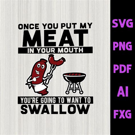 Once You Put My Meat In Your Mouth Svg Youre Going To Etsy