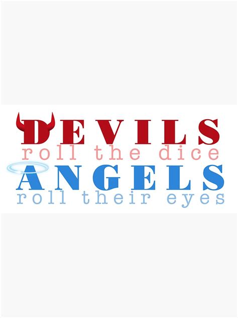 Devils Roll The Dice Angels Roll Their Eyes Sticker For Sale By