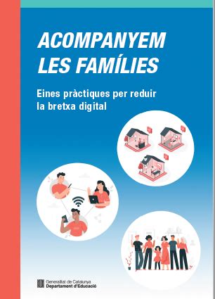 Acompanyem les famílies Eines pràctiques per reduir la bretxa digital