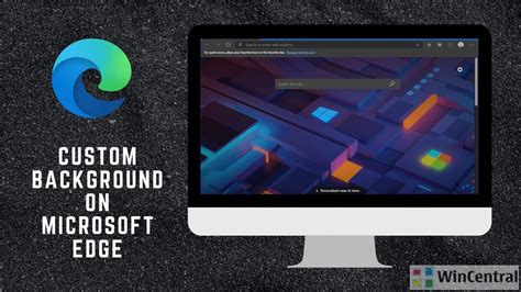 Set a custom background image for Microsoft Edge on Windows - WinCentral