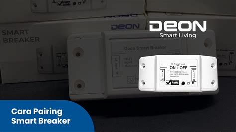 Tutorial Terminasi Pairing Deon Smart Breaker Deon Smart Living