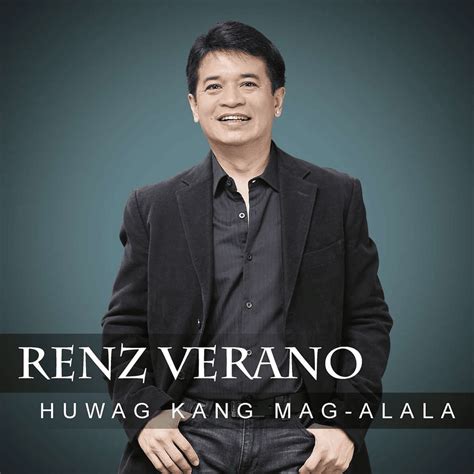 Renz Verano Huwag Kang Mag Alala Lyrics Genius Lyrics