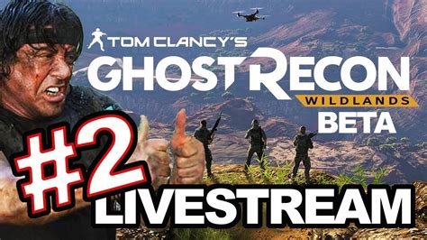 Ghost Recon Wildlands Beta Livestream One Man Army Youtube