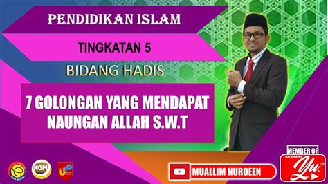 7 GOLONGAN YANG MENDAPAT NAUNGAN ALLAH Hadis Pendidikan Islam