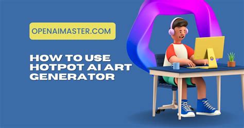 How To Use Hotpot AI Art Generator Open AI Master