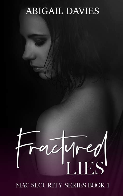 Fractured Lies Mac Security 1 By Abigail Davies Goodreads