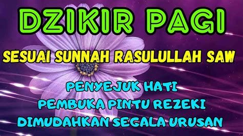 AWALI HARI DENGAN DZIKIR PAGI SESUAI SUNNAH AL MATSURAT PEMBUKA PINTU