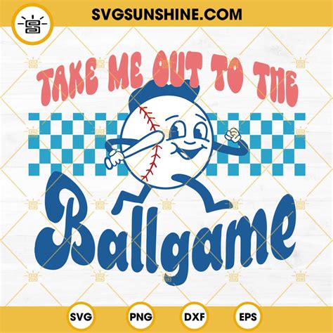 Take Me Out To The Ballgame Svg Baseball Svg Baseball Mom Svg