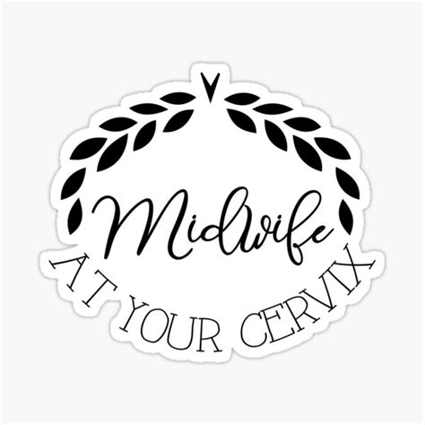 Midwife At Your Cervix Sticker For Sale By Geekymommy87 Redbubble