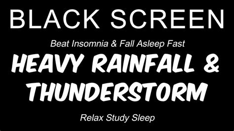 Heavy Rainfall And Thunderstorm Sounds For Sleeping 10 Hours Black Screen