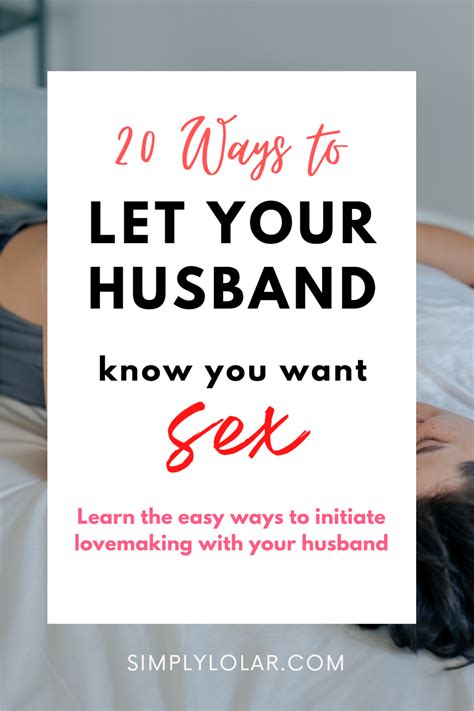 WAYS TO LET YOUR HUSBAND KNOW YOU WANT SEX