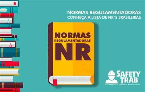 Normas Regulamentadoras Veja A Lista Das Nrs Brasileiras