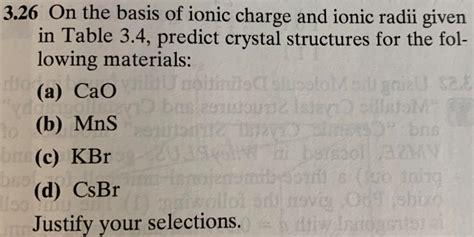 Solved 3 26 On The Basis Of Ionic Charge And Ionic Radii Chegg