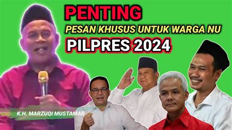 Penting Kh Marzuqi Mustamar Terbaru Tentang Pilpres Khusus