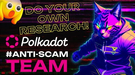 How To Do Your Own Research Polkadot Anti Scam Team Youtube