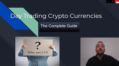 Day Trading Cryptocurrency Guide Who Am I Youtube