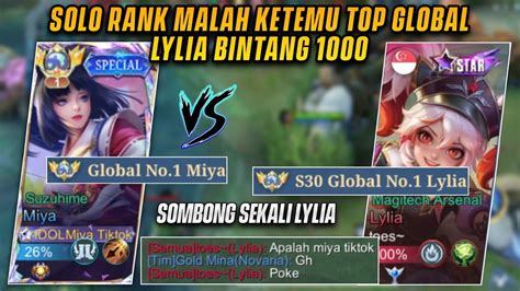 Lagi Solo Rank Malah Ketemu Top Global Lylia Toxic Dan Sombong Top